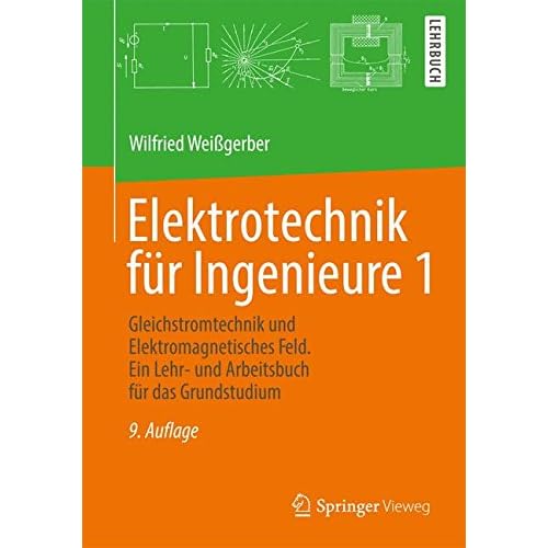 [PDF] Download Elektrotechnik für Ingenieure 1: Gleichstromtechnik und Elektromagnetisches Feld. Ein Lehr- und Arbeitsbuch für das Grundstudium Kostenlos