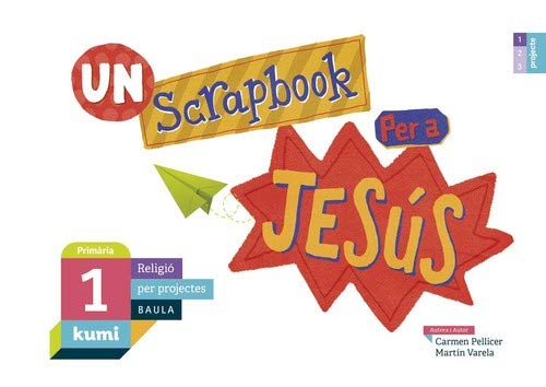 Un scrapbook per a Jesús 1r Primària Projecte Kumi