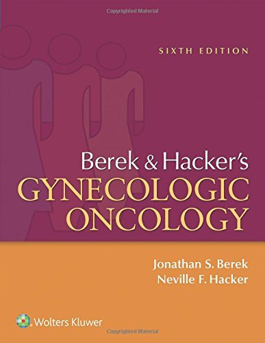 Berek and Hacker's Gynecologic Oncology (2014-12-01) en ligne Berek and Hacker's Gynecologic Oncology (2014-12-01) en ligne