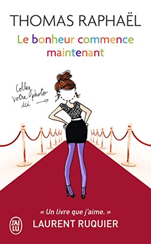 Télécharger Le bonheur commence maintenant : Et si on forçait le destin ? PDF Lire En Ligne Télécharger Le bonheur commence maintenant : Et si on forçait le destin ? PDF Lire En Ligne