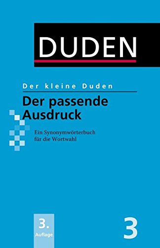 Der Passende Ausdruck Ein Synonymworterbuch Fur Die Wortwahl Der Kleine Duden Pdf Online Jackalyntr