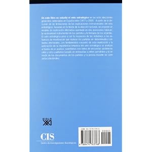 El voto estratégico en las elecciones generales en España (1977-2000): Efectos y mecanismos causales en la explicación del comportamiento electoral