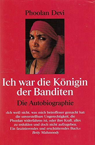 Ich war die Königin der Banditen. Die Autobiographie.