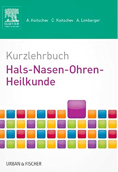 Kurzlehrbuch Hals Nasen Ohren Heilkunde Ebook Koitschev Assen Koitschev Christiane Limberger Annette Amazon De Kindle Shop