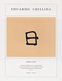 Image de Eduardo Chillida: Opus P.I : Catalogue Raisonne of the Original Prints