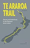 Image de Te Araroa Trail: Planung und Vorbereitung des Abenteuers deines Lebens