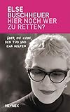 Hier noch wer zu retten?: Über die Liebe, den Tod und das Helfen by 