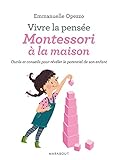 Vivre la pensée Montessori à la maison