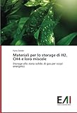 Image de Materiali per lo storage di H2, CH4 e loro miscele: Storage allo stato solido di gas per scopi energetici