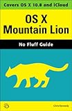 Image de OS X Mountain Lion (No Fluff Guide) (English Edition)