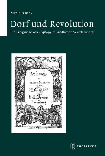 Dorf und Revolution: Die Ereignisse von 1848/49 im ländlichen Württemberg