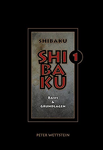 SHIBAKU: Basis & Grundlagen
