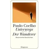 Unterwegs. Der Wanderer. Gesammelte Geschichten