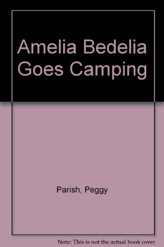 Amelia Bedelia Goes Camping
