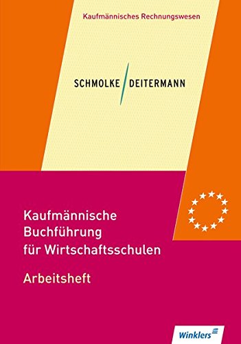 Download Kaufmännische Buchführung für Wirtschaftsschulen: Einführung in die Finanzbuchhaltung: Arbeitsheft