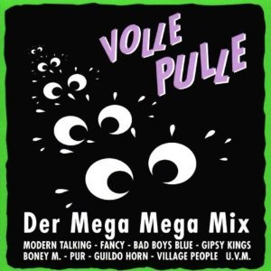 Preisvergleich Produktbild Volle Pulle: Der Mega Mega Mix