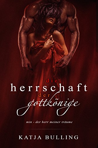 Download Die Herrschaft der Gottkönige: Min - der Herr meiner Träume Download Die Herrschaft der Gottkönige: Min - der Herr meiner Träume