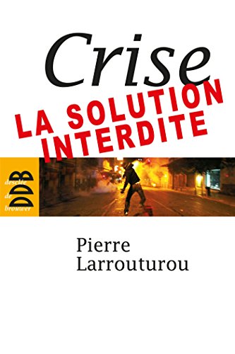 Crise : la solution interdite (Société) Crise : la solution interdite (Société)