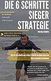 Die 6 Schritte Sieger Strategie: 2,01 Millionen Umsatz pro Jahr mit Affiliate Marketing - Wie ich das schaffe und welche 6 Schritte du gehen musst um Geld im Internet zu verdienen by 