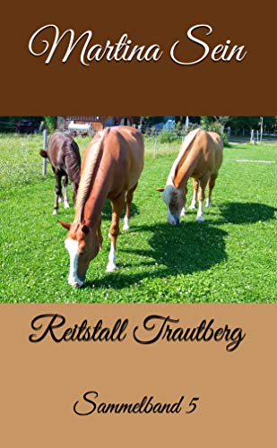 Reitstall Trautberg: Sammelband V