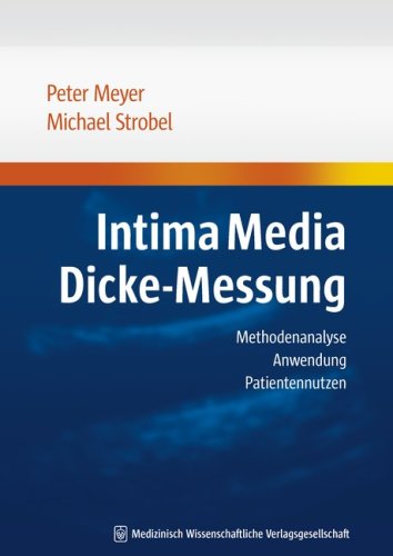 Download Intima Media Dicke-Messung: Methodenanalyse, Anwendung, Patientennutzen Download Intima Media Dicke-Messung: Methodenanalyse, Anwendung, Patientennutzen