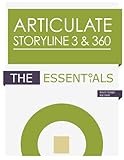 Articulate Storyline 3 & 360: The Essentials by Kevin Siegel, Kal Hadi