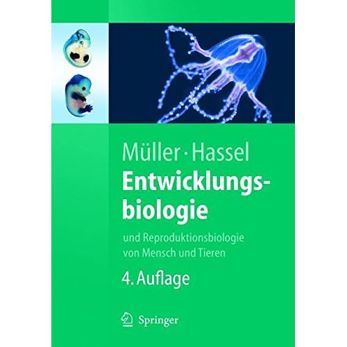 [PDF] Download Entwicklungsbiologie: und Reproduktionsbiologie von Mensch und Tieren (Springer-Lehrbuch) Kostenlos