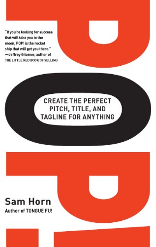 POP!: Create the Perfect Pitch, Title, and Tagline for Anything (English Edition)