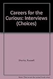 Careers for the Curious (CHOICES (MILLBROOK)) by 