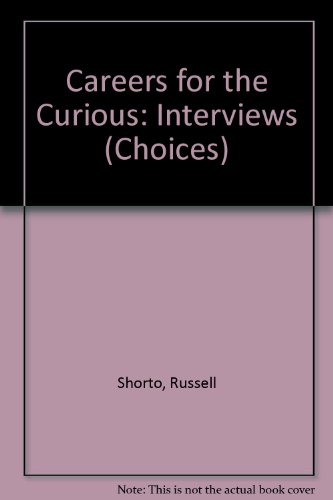 Careers for the Curious (CHOICES (MILLBROOK))