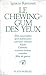 Le Chewing-gum des yeux - Ignacio Ramonet