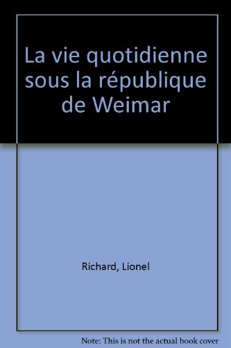 La  Vie quotidienne sous la République de Weimar (1919-1933)