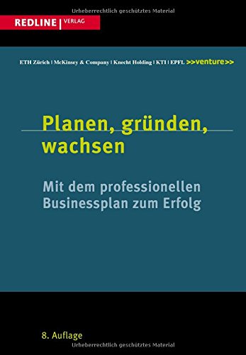 Download Planen, gründen, wachsen: Mit dem professionellen Businessplan zum Erfolg