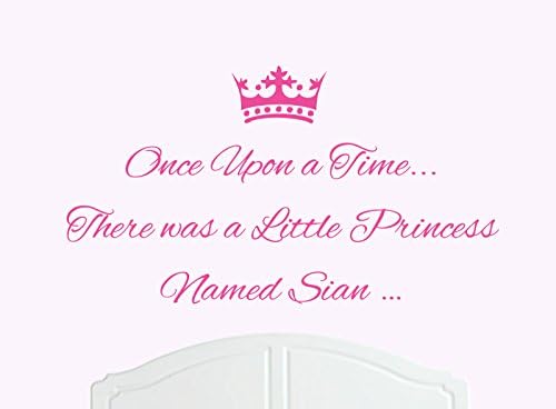 Once Upon a Time There was a Little Princess Named Sian Large Wall Sticker / Decal Bed Room Art Girl / Baby