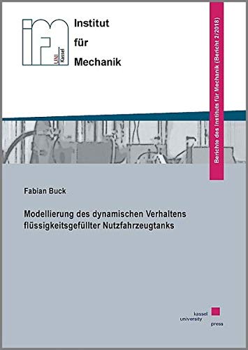Preisvergleich Produktbild Modellierung des dynamischen Verhaltens flüssigkeitsgefüllter Nutzfahrzeugtanks (Berichte des Instituts für Mechanik)