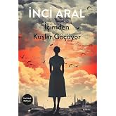 İ&ccedil;imden Kuşlar G&ouml;&ccedil;&uuml;yor