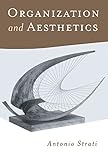 Organization and Aesthetics by Antonio Strati