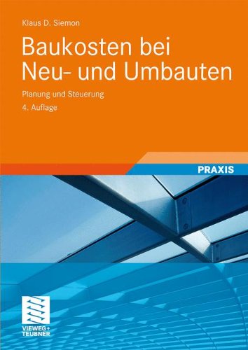 Download Baukosten bei Neu- und Umbauten: Planung und Steuerung Download Baukosten bei Neu- und Umbauten: Planung und Steuerung