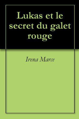 Lukas et le secret du galet rouge
