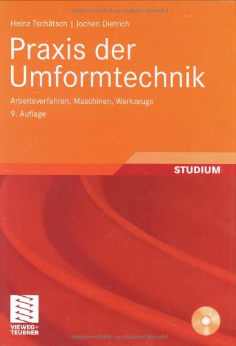 Preisvergleich Produktbild Praxis der Umformtechnik: Arbeitsverfahren, Maschinen, Werkzeuge