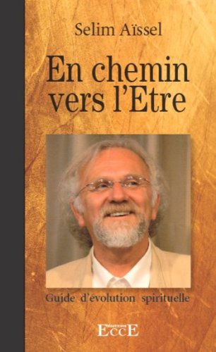 En chemin vers l'Etre - Guide d'évolution spirituelle en ligne En chemin vers l'Etre - Guide d'évolution spirituelle en ligne