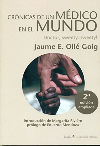 Download CRÓNICAS DE UN MÉDICO EN EL MUNDO: Doctor, sweety, sweety! (La mirada esférica) Download CRÓNICAS DE UN MÉDICO EN EL MUNDO: Doctor, sweety, sweety! (La mirada esférica)