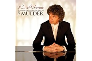 Love Divine: inspirational sacred album by pianist Mulder & London Symphony Orchestra (Caccini's Hymn, As the deer, Abide with me, It is well, Amazing Grace, Sanctus, and others).