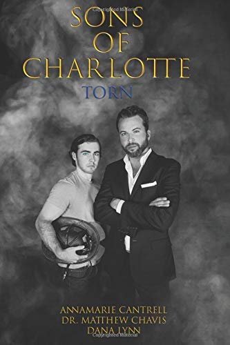Sons of Charlotte: Torn: Volume 1