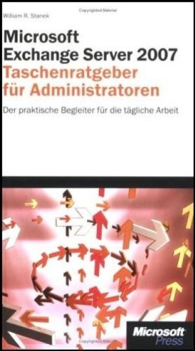 Download Microsoft Exchange Server 2007 - Taschenratgeber für Administratoren: Der praktische Begleiter für die tägliche Arbeit Download Microsoft Exchange Server 2007 - Taschenratgeber für Administratoren: Der praktische Begleiter für die tägliche Arbeit