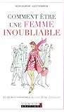 Comment être une femme inoubliable