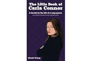 The Little Book of Carla Connor: A decade in the life of a soap queen: An unofficial Coronation Street companion book