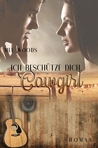 Ich beschÃ¼tze dich, Cowgirl: (Montana Souls 3: Will & Shirley) von [Woods, Mel]