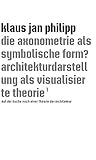 Image de die axonometrie als symbolische form? architekturdarstellung als visualisierte theorie (Au