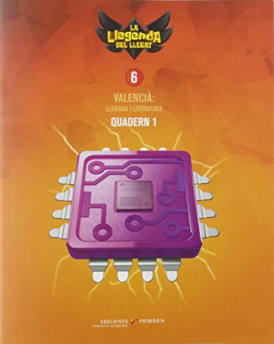 Projecte: La llegenda del Llegat Valencià : Llengua i Literatura 6 Quadern 1